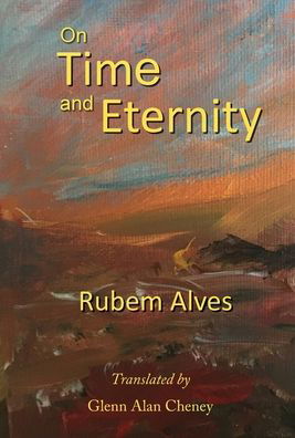 Cover for Rubem Alves · On Time and Eternity (Inbunden Bok) (2020)