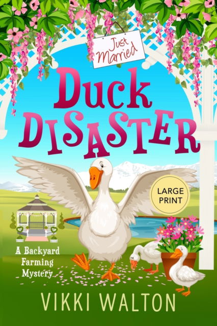 Cover for Vikki Walton · Duck Disaster (Paperback Book) [Large type / large print ed edition] (2022)