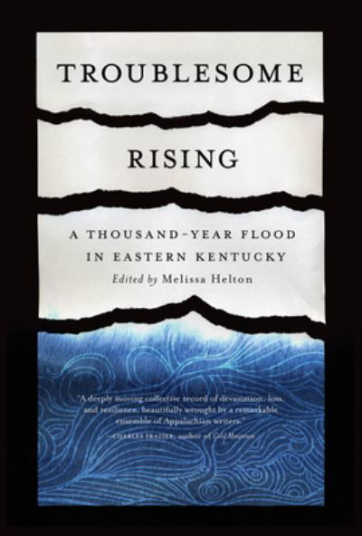 Troublesome Rising: A Thousand-Year Flood in Eastern Kentucky (Paperback Book) (2024)