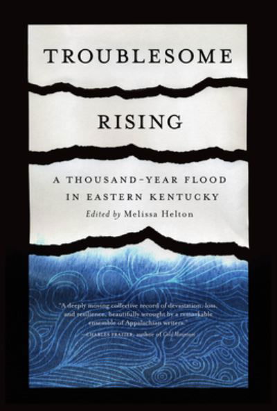 Troublesome Rising: A Thousand-Year Flood in Eastern Kentucky -  - Books - The University Press of Kentucky - 9781950564439 - September 2, 2024