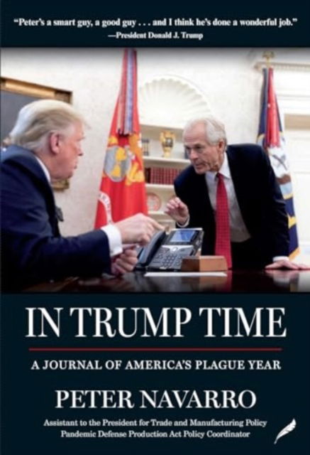 Cover for Peter Navarro · In Trump Time: A Journal of America's Plague Year (Paperback Book) (2024)