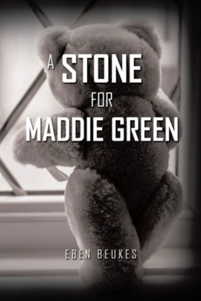 Cover for Eben Beukes · A Stone for Maddie Green (Taschenbuch) (2020)