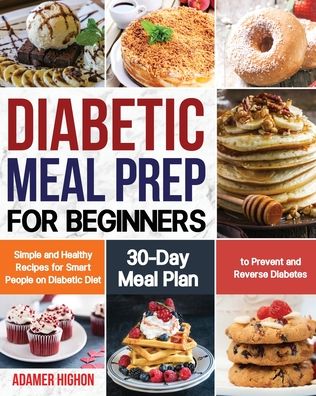 Cover for Adamer Highon · Diabetic Meal Prep for Beginners (Paperback Book) (2020)