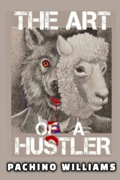 Cover for Pachino Williams · The Art Of The Hustler (Paperback Book) (2022)