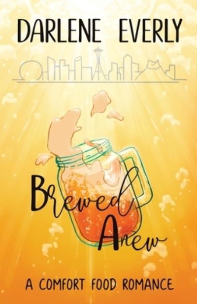 Brewed Anew - Darlene Everly - Książki - Wishing Well Books - 9781954719439 - 31 sierpnia 2022