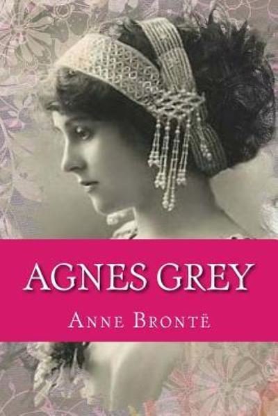 Cover for Anne Brontë · Agnes Grey (Paperback Bog) (2017)