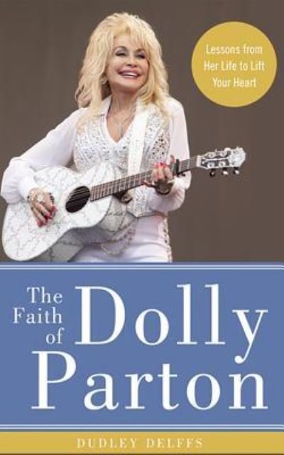 The Faith of Dolly Parton - Webb Wilder - Música - Brilliance Corporation - 9781978607439 - 12 de junio de 2018