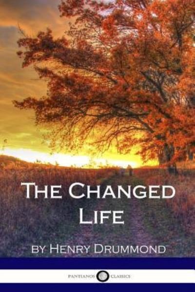 Cover for Henry Drummond · The Changed Life (Taschenbuch) (2017)