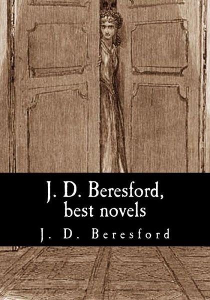 Cover for J D Beresford · J. D. Beresford, Best Novels (Pocketbok) (2017)