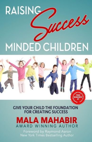 Cover for Mala Mahabir · Raising Success Minded Children (Taschenbuch) (2017)