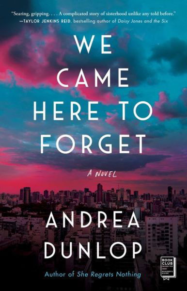 Cover for Andrea Dunlop · We Came Here to Forget: A Novel (Paperback Book) (2020)