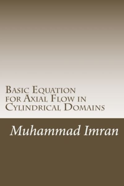 Cover for Muhammad Imran · Basic Equation for Axial Flow in Cylindrical Domains (Paperback Book) (2017)