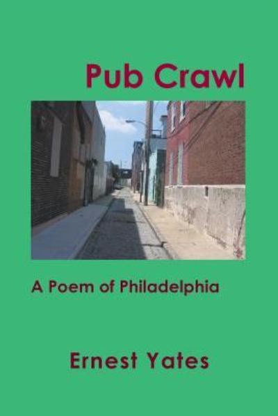 Pub Crawl - Ernest Yates - Books - Xlibris US - 9781984563439 - January 15, 2019