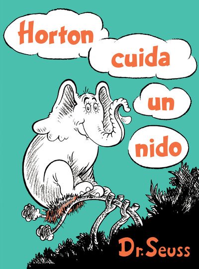 Cover for Dr. Seuss · Horton cuida un nido (Horton Hatches the Egg Spanish Edition) - Classic Seuss (Hardcover bog) [Horton Hatches The Egg Spanish edition] (2019)