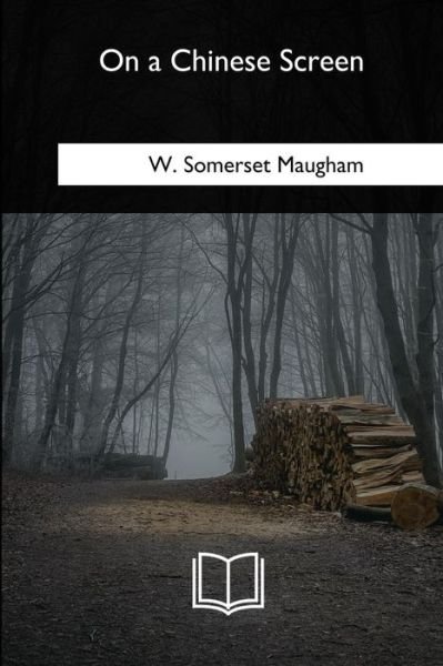 Cover for W Somerset Maugham · On a Chinese Screen (Paperback Book) (2018)