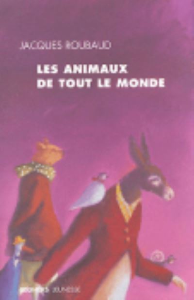 Cover for Jacques Roubaud · Les animaux de tout le monde (Paperback Book) (2004)