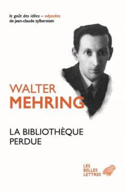 Cover for Walter Mehring · La Bibliotheque Perdue (Paperback Book) (2014)