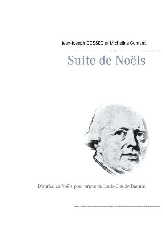 Cover for Gossec · Suite de Noëls (Book)