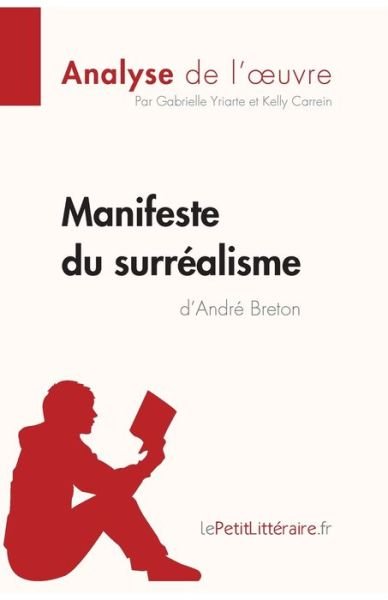 Cover for Gabrielle Yriarte · Manifeste du surrealisme d'Andre Breton (Analyse de l'oeuvre) (Paperback Book) (2022)