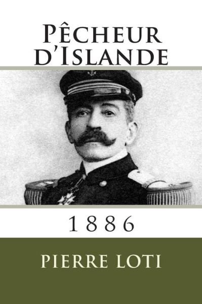 Cover for Pierre Loti · Pecheur D'islande: 1886 (Pocketbok) [French, 1 edition] (2013)