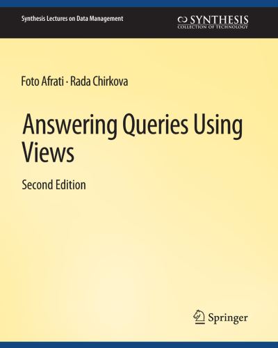 Cover for Foto Afrati · Answering Queries Using Views, Second Edition - Synthesis Lectures on Data Management (Paperback Book) [2 Revised edition] (2019)