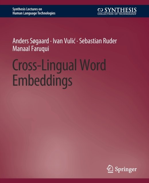Cover for Anders Søgaard · Cross-Lingual Word Embeddings - Synthesis Lectures on Human Language Technologies (Pocketbok) (2019)