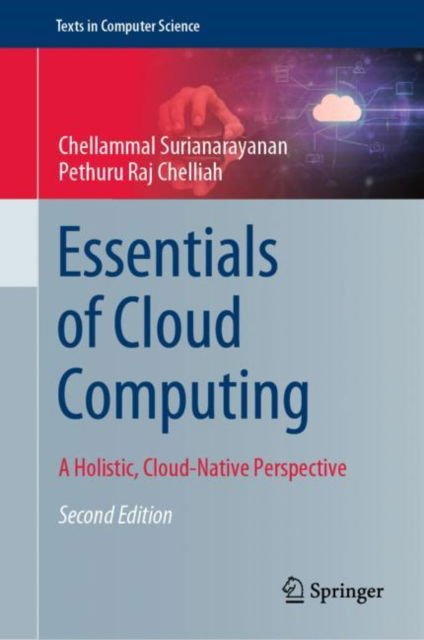 Cover for Chellammal Surianarayanan · Essentials of Cloud Computing: A Holistic, Cloud-Native Perspective - Texts in Computer Science (Hardcover Book) [Second Edition 2023 edition] (2023)