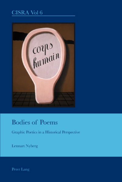 Cover for Lennart Nyberg · Bodies of Poems: Graphic Poetics in a Historical Perspective - Cultural Interactions: Studies in the Relationship between the Arts (Paperback Book) [New edition] (2008)