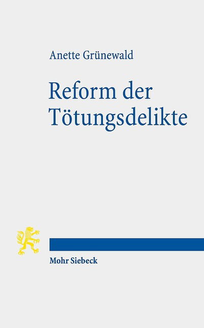 Cover for Anette Grunewald · Reform der Totungsdelikte: Pladoyer fur ein Privilegierungskonzept (Paperback Book) (2016)