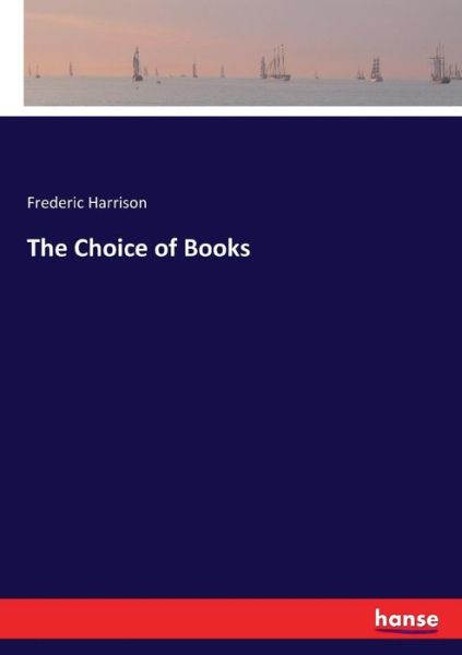 The Choice of Books - Harrison - Bücher -  - 9783337426439 - 15. Januar 2018