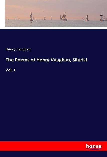 The Poems of Henry Vaughan, Sil - Vaughan - Books -  - 9783337468439 - 