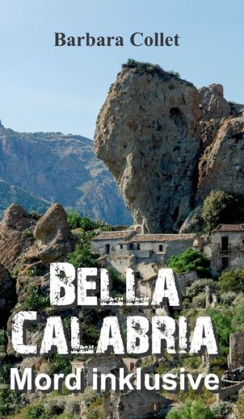 Cover for Barbara Collet · Bella Calabria (Gebundenes Buch) (2021)