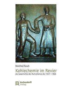 Cover for Rasch · Kohlechemie im Revier (Book)