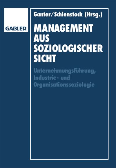 Cover for Hans-dieter Ganter · Management aus Soziologischer Sicht (Paperback Book) [1993 edition] (1993)