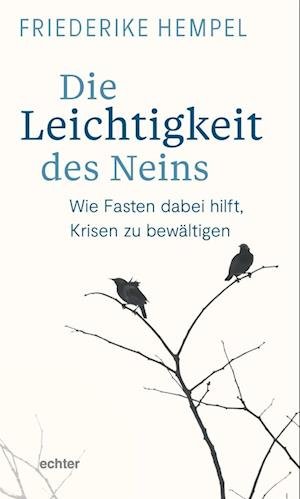 Friederike Hempel · Die Leichtigkeit Des Neins (Book)