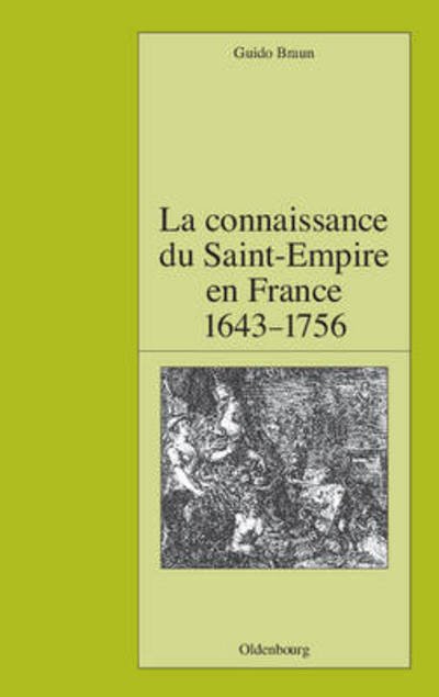 Cover for Guido Braun · La connaissance du Saint-Empire en France (MERCH) [French edition] (2010)