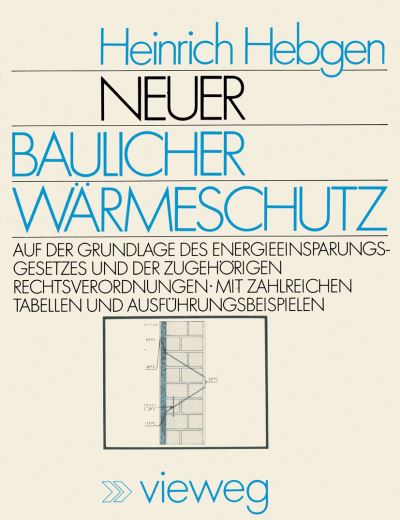 Cover for Heinrich Hebgen · Neuer Baulicher Warmeschutz (Paperback Book) [German, Softcover Reprint of the Original 1st Ed. 1978 edition] (1978)