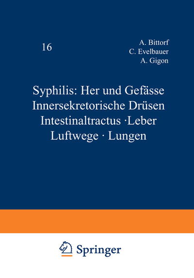 Cover for A Bittorf · Syphilis: Herz Und Gefasse Innersekretorische Drusen Intestinaltractus - Leber Luftwege - Lungen (Paperback Book) [1931 edition] (1931)