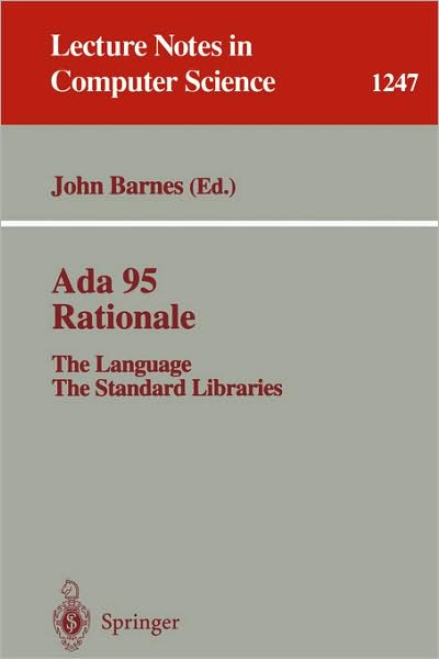 Cover for John Barnes · Ada 95 Rationale: the Language, the Standard Libraries - Lecture Notes in Computer Science (Pocketbok) (1997)