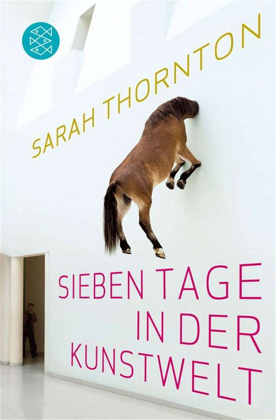 Cover for Sarah Thornton · Fischer TB.18443 Thornton.7 Tage Kunstw (Book)