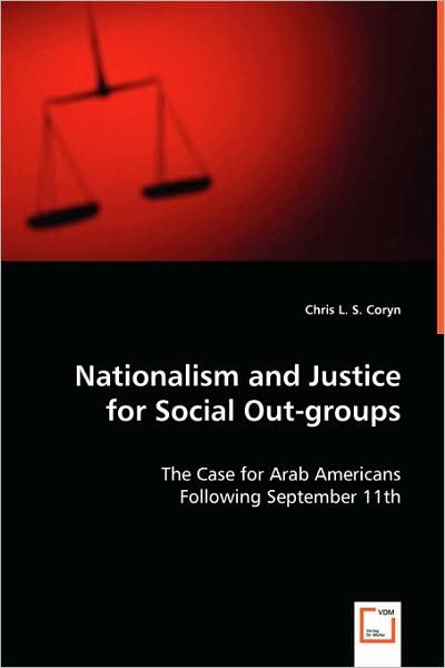 Cover for Chris L. S. Coryn · Nationalism and Justice for Social Out-groups: the Case for Arab Americans Following September 11th (Taschenbuch) (2008)