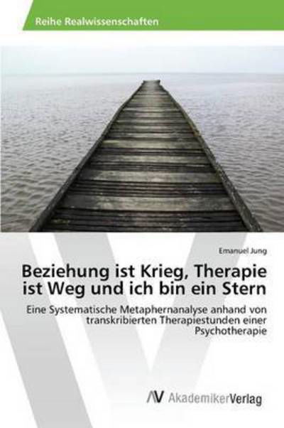Cover for Jung · Beziehung ist Krieg, Therapie ist (Bog) (2015)