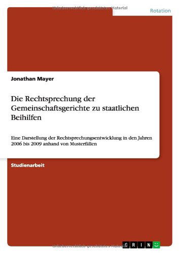 Cover for Jonathan Mayer · Die Rechtsprechung Der Gemeinschaftsgerichte Zu Staatlichen Beihilfen (Taschenbuch) [German edition] (2010)