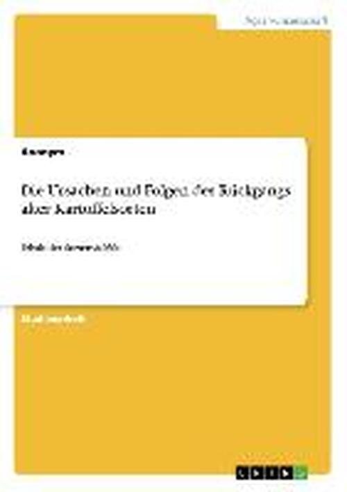 Cover for Anonym · Die Ursachen Und Folgen Des Ruckgangs Alter Kartoffelsorten (Paperback Book) [German edition] (2011)
