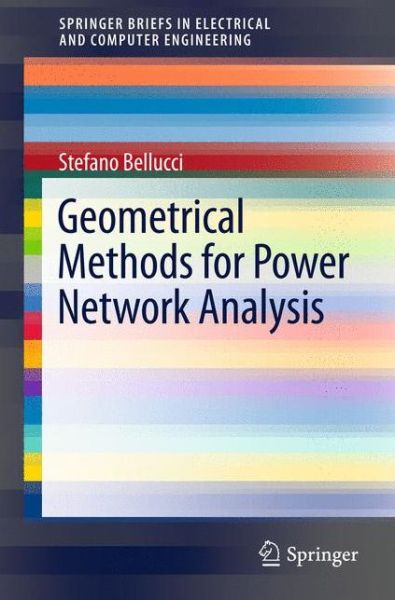 Cover for Stefano Bellucci · Geometrical Methods for Power Network Analysis - SpringerBriefs in Electrical and Computer Engineering (Paperback Book) [2013 edition] (2012)