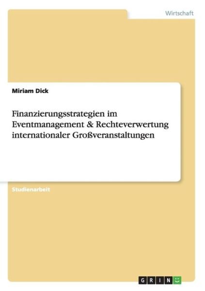 Cover for Dick · Finanzierungsstrategien im Eventma (Bok) [German edition] (2014)