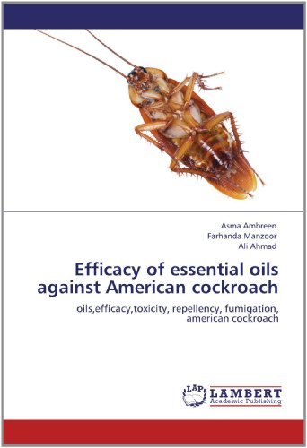 Cover for Ali Ahmad · Efficacy of Essential Oils Against American Cockroach: Oils,efficacy,toxicity, Repellency, Fumigation, American Cockroach (Pocketbok) (2012)