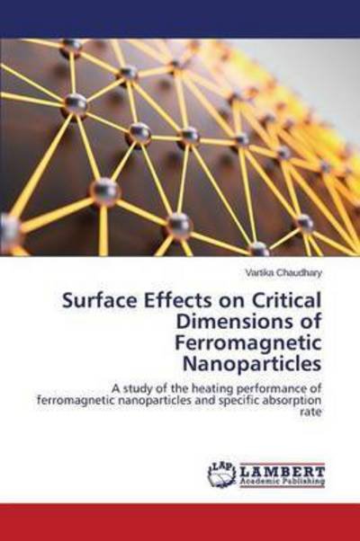 Cover for Chaudhary Vartika · Surface Effects on Critical Dimensions of Ferromagnetic Nanoparticles (Paperback Book) (2015)