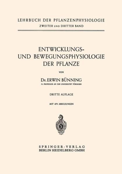 Cover for Erwin Bunning · Entwicklungs- Und Bewegungsphysiologie Der Pflanze (Paperback Bog) [3rd 3. Aufl. 1953 edition] (1953)