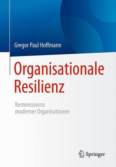 Cover for Gregor Paul Hoffmann · Organisationale Resilienz (Book) (2017)